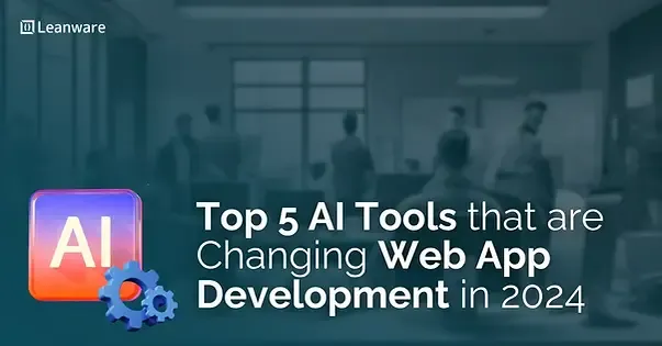 Top 5 AI Tools for Website Development in 2024