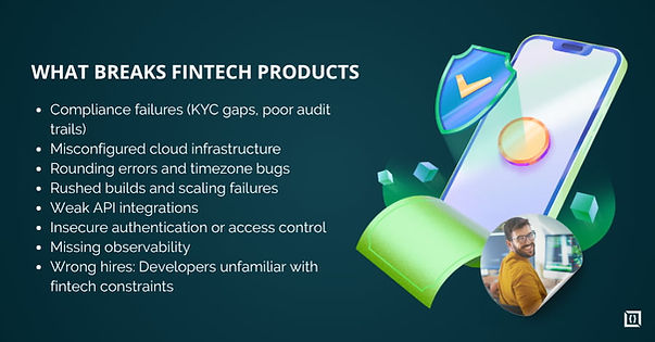 What Breaks Fintech Products