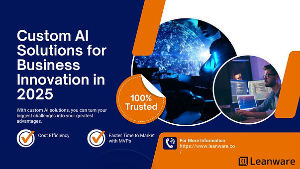 Custom AI Solutions for Business Innovation in 2025